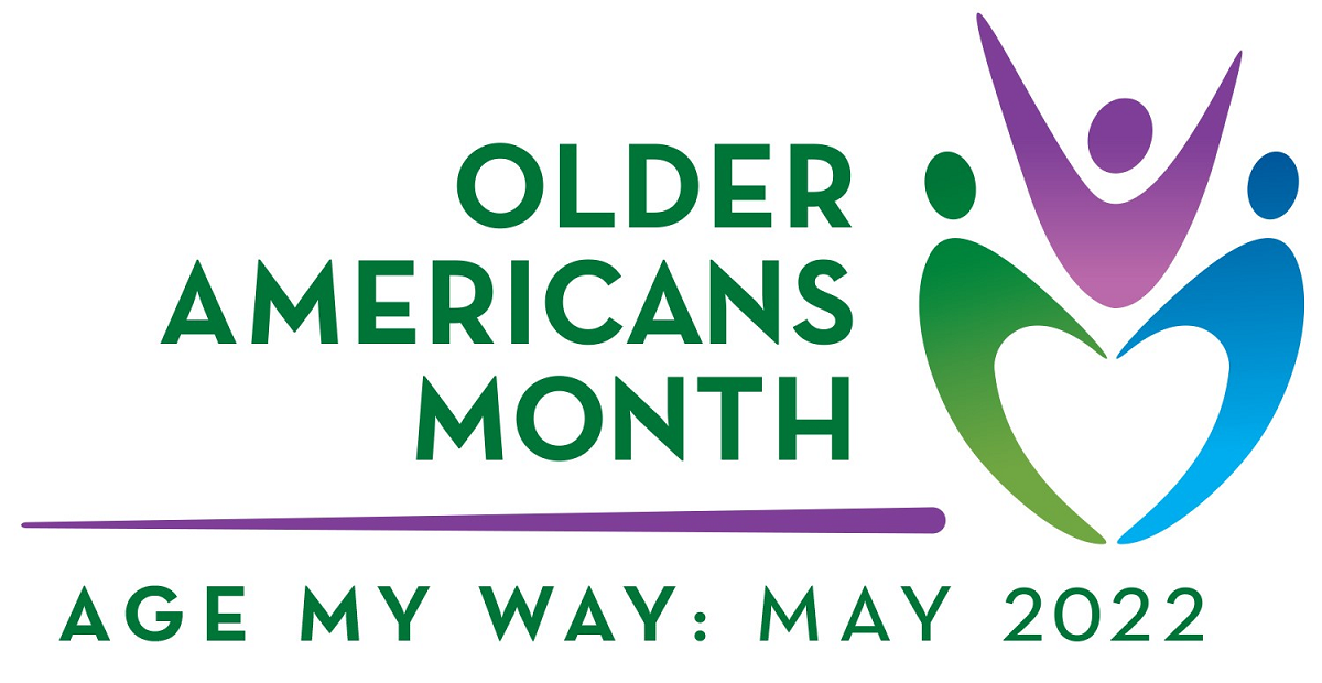 May is Older Americans Month!
